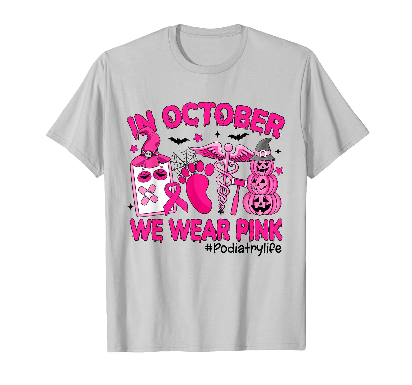 in October We Wear Pink Breast Cancer Podiatry Life T-Shirt