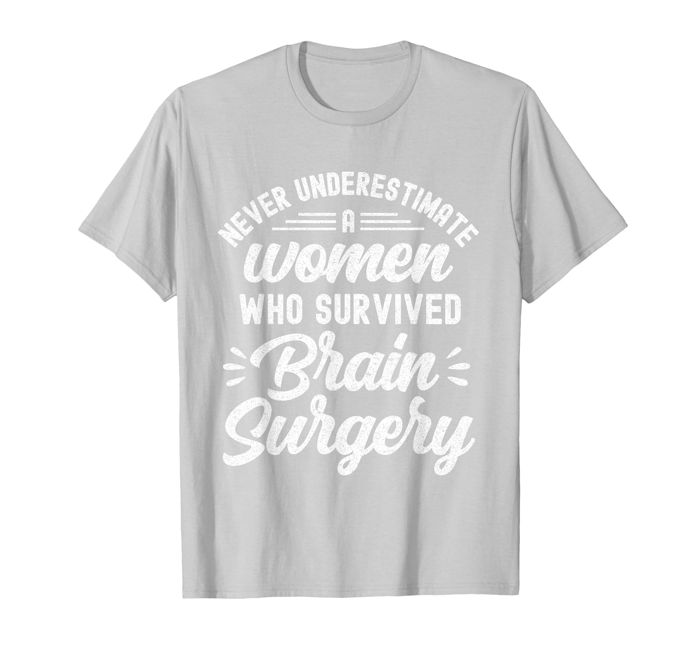 Woman Survived Brain Surgery Funny Brain Surgery Survivor T-Shirt