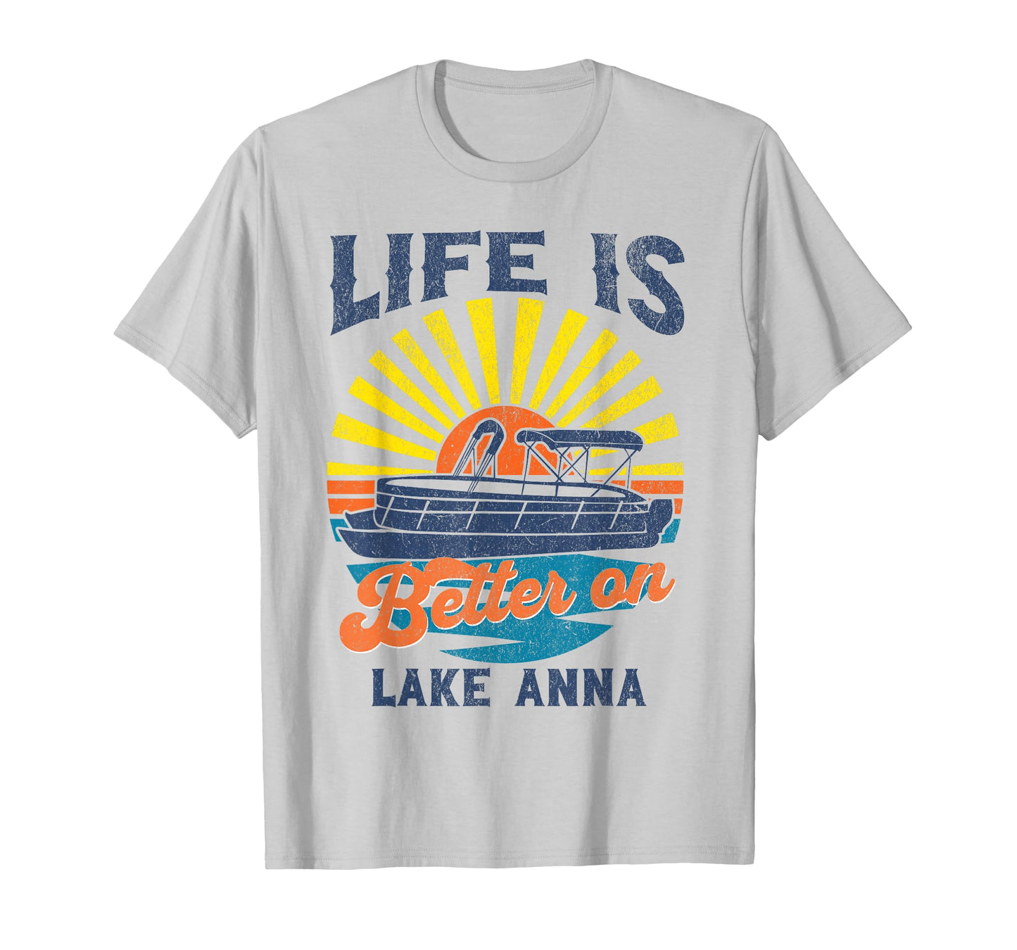 Life Is Better On Lake Anna Pontoon Party Barge Sandbar Boat T-Shirt