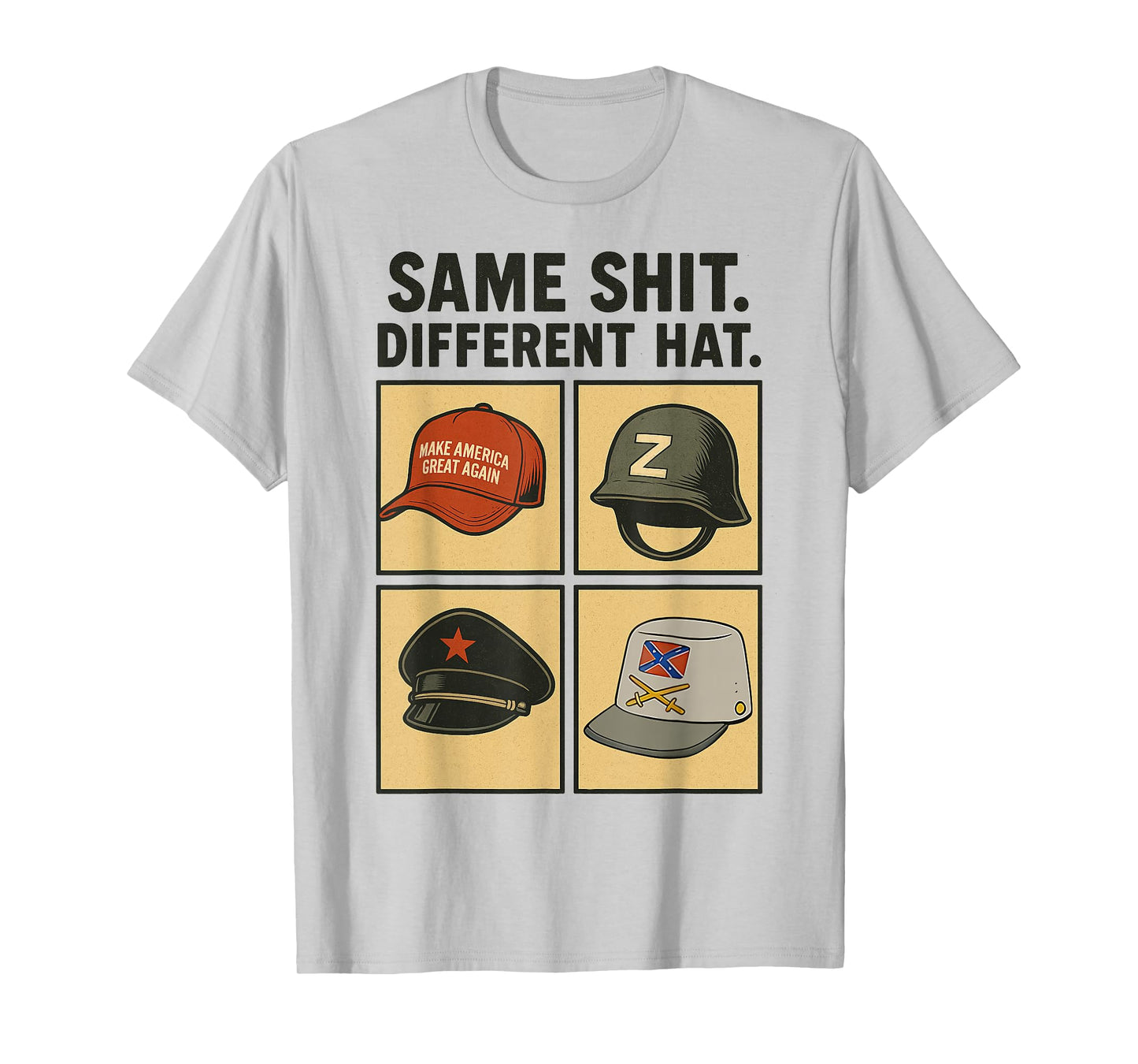 Funny Design Same Shit Different Hat Art for Men Women T-Shirt