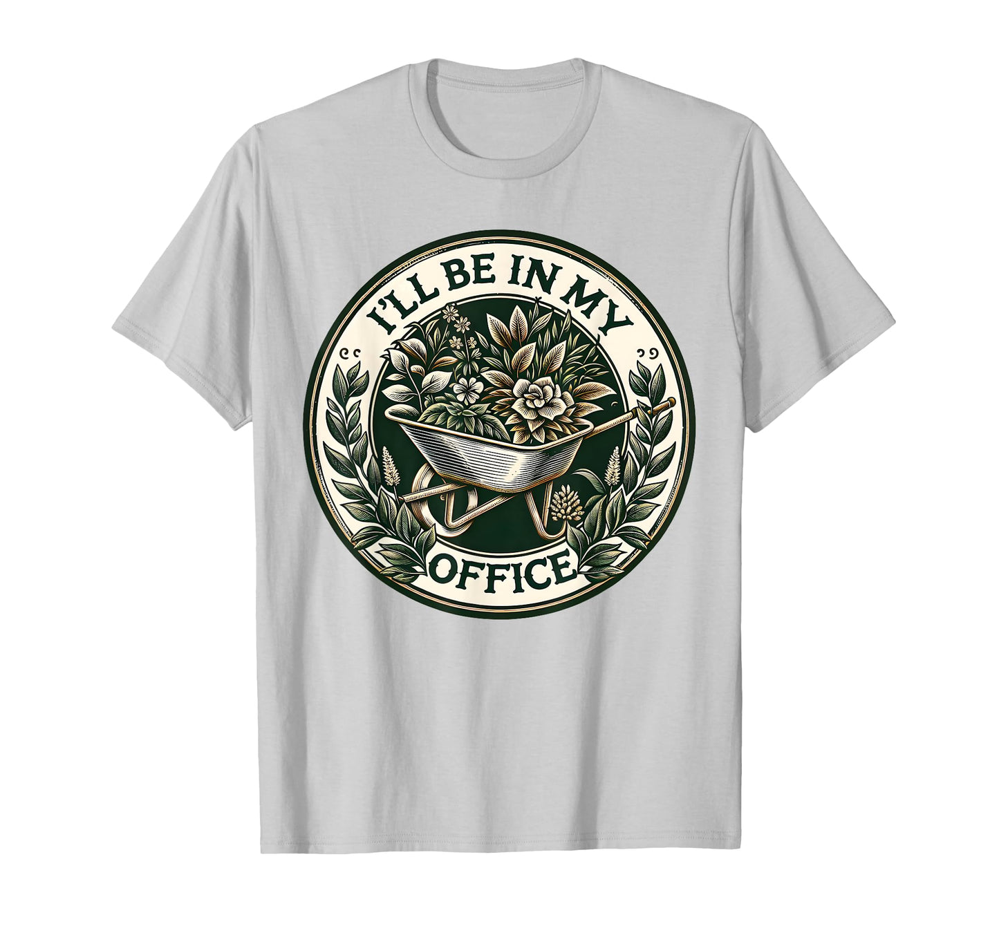 I'll Be In My Office Garden Funny Gardening T-Shirt