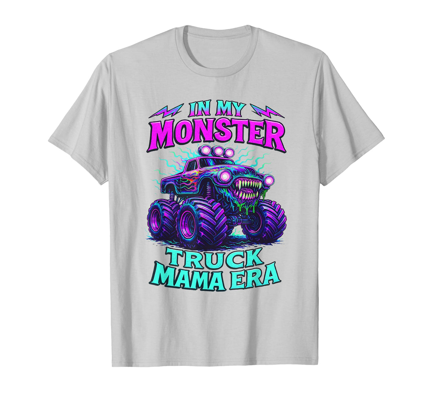 In My Monster Truck Mama Era Funny Monster Truck Mom T-Shirt