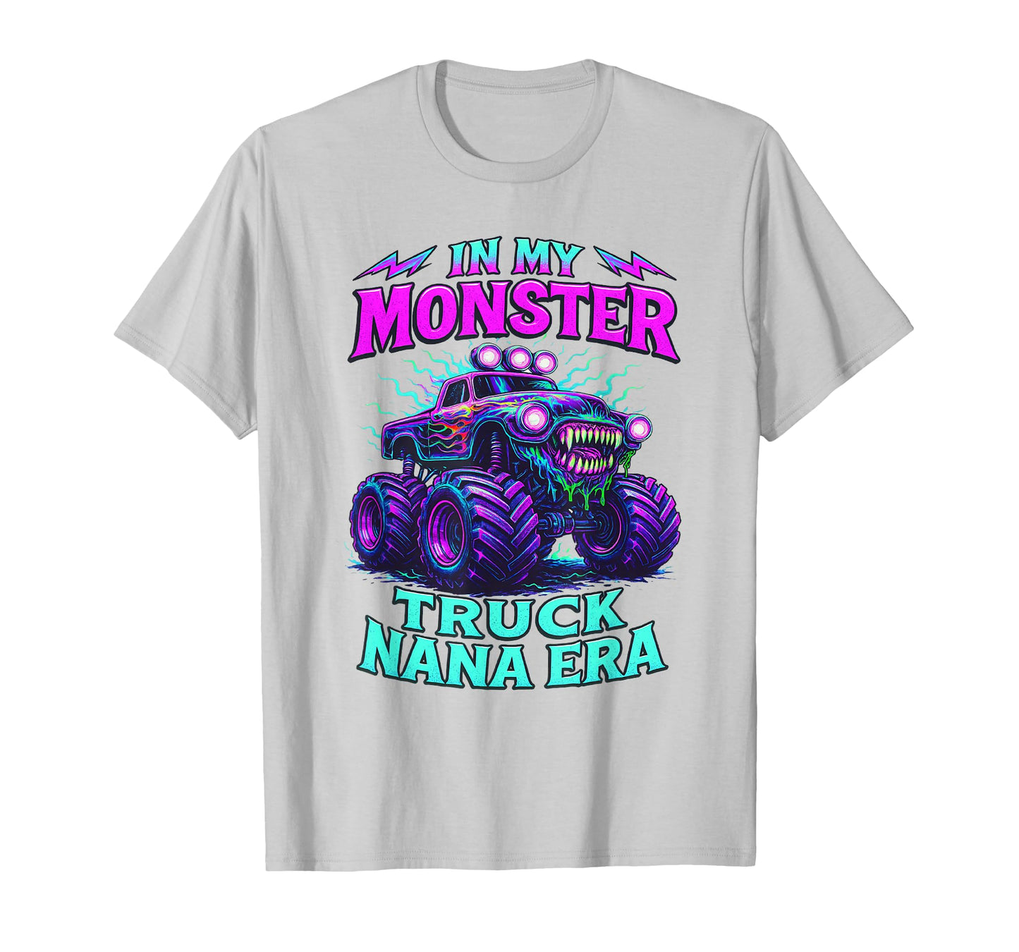 In My Monster Truck Nana Era Funny Monster Truck Mom T-Shirt