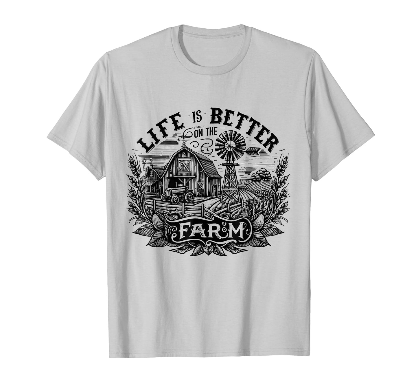 Funny Farming Life is Better On The Farm Farm Lover T-Shirt