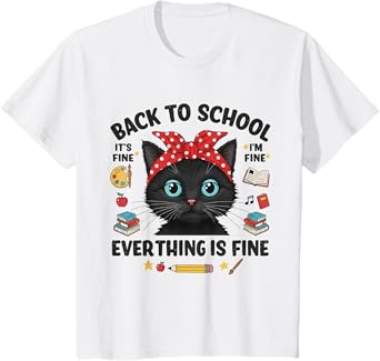 Kids Back To School Funny Black Cat Everything Is Fine T-Shirt