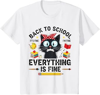 Kids Back To School Funny Black Cat Everything Is Fine T-Shirt