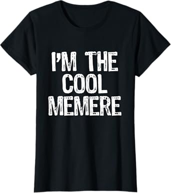 I'm The Cool Memere Funny T-Shirt