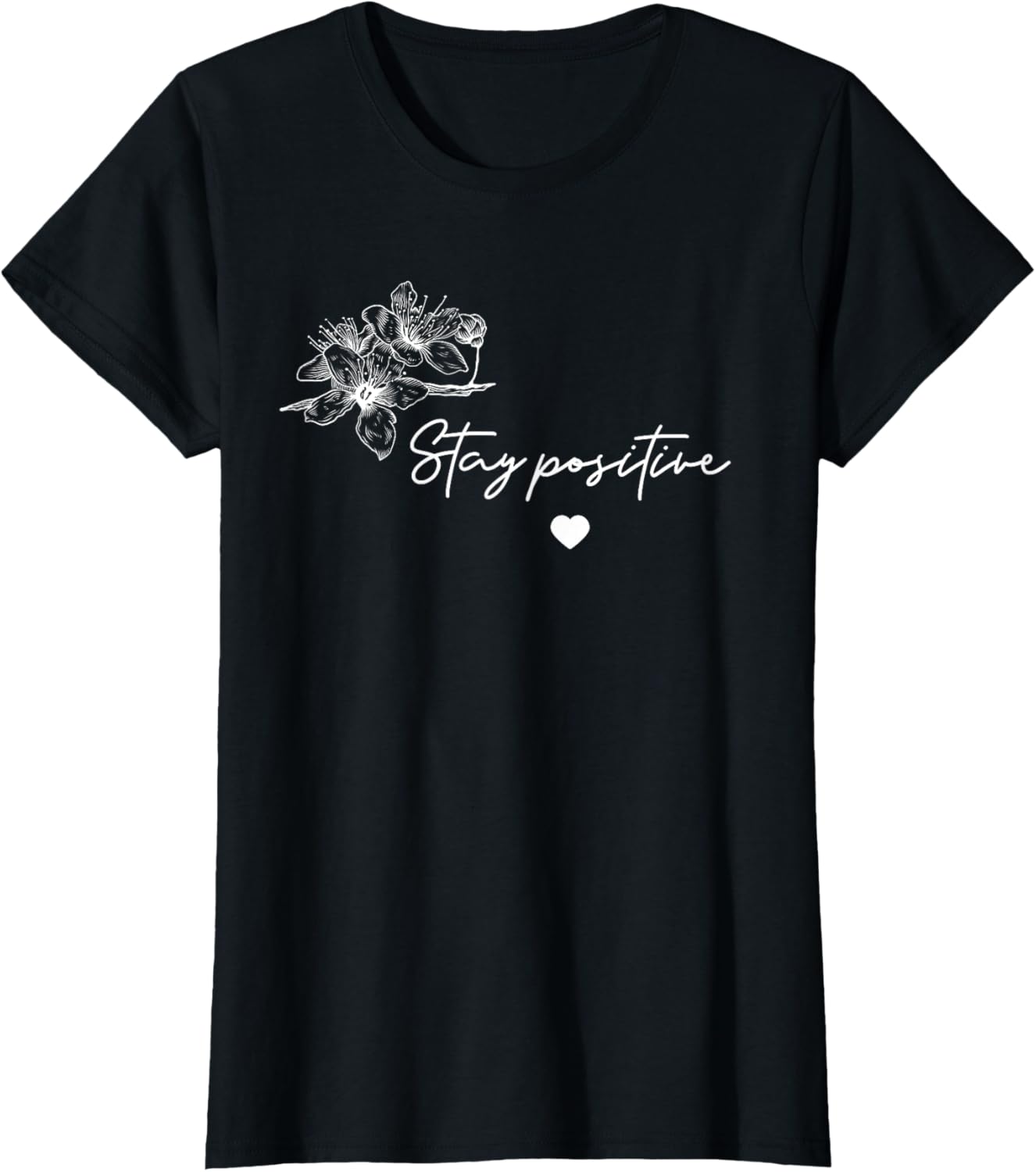 Stay positive T-Shirt