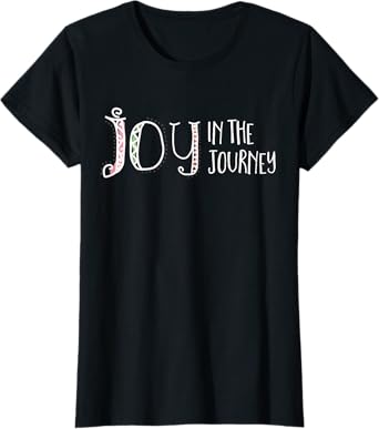 Christian t shirt - Joy in the Journey T-Shirt