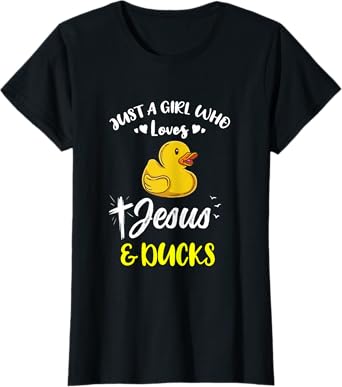 Just A Girl Who Loves Jesus And Ducks T-Shirt