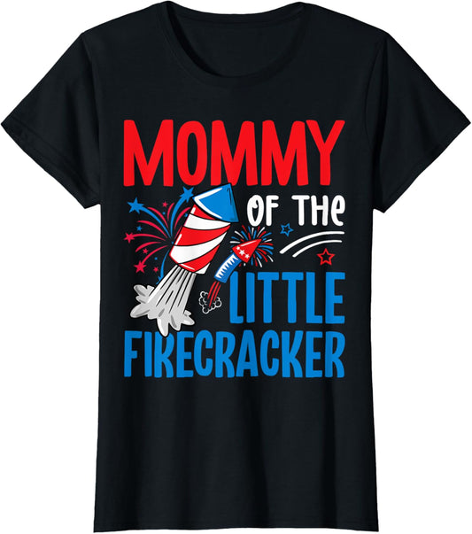 4th of July Birthday Mom - Mommy of the Little Firecracker T-Shirt