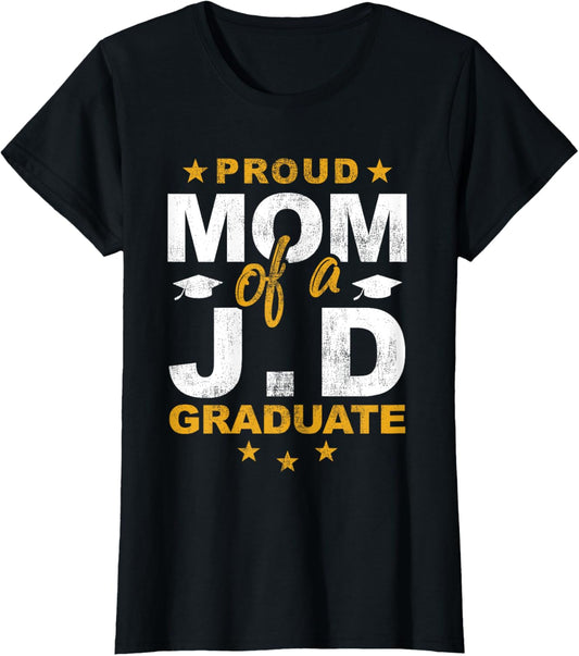 Proud Mom Of JD Graduate Son Daughter Grad T-Shirt