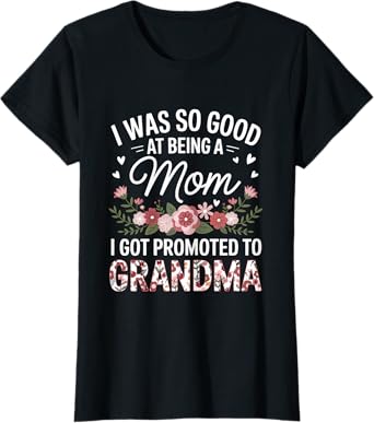 Grandma Art For Mom Women Grandmother Promoted To Grandma T-Shirt
