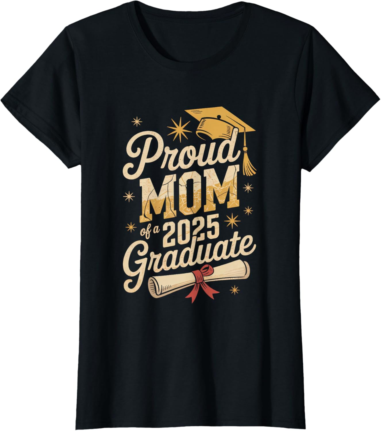 Proud Mom of 2025 Graduate Celebration Quote T-Shirt