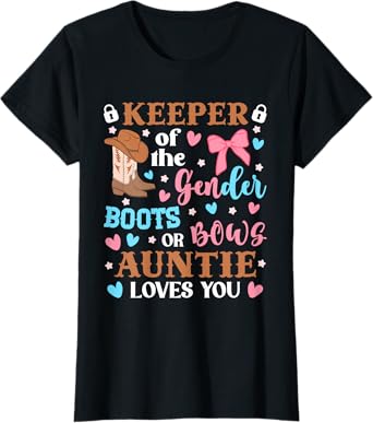 Aunt Keeper Of The Gender Boots Or Bows Auntie Loves You T-Shirt