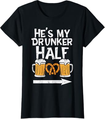 Hes My Drunker Half Funny Oktoberfest Matching Couple Women T-Shirt