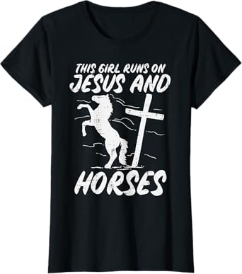 Girl Runs On Jesus And Horses God Christian Girls Women T-Shirt