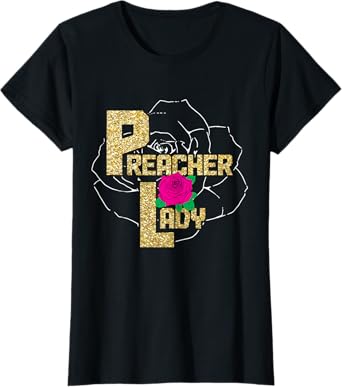 Preacher Lady Christian Faith Female Pastor Church T-Shirt