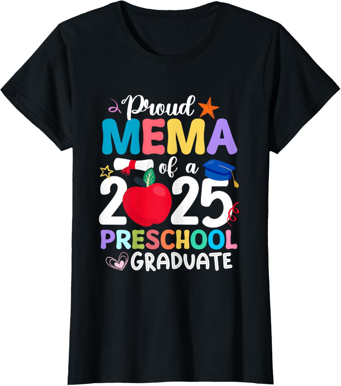 Proud Mema Of A 2025 Preschool Graduation Graduate Student T-Shirt