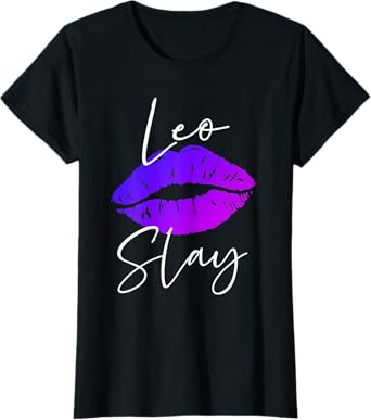 Womens Leo Slay Lipstick Lips Birthday for Women's T-Shirt