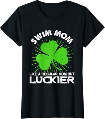 Funny Swim Mom St Patrick's Day Lucky Irish Mama Gift T-Shirt