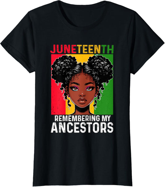 Juneteenth Black Pride Woman Remembering My Ancestors Girl T-Shirt