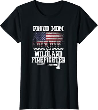 Proud Mom Wildland Firefighter T-Shirt