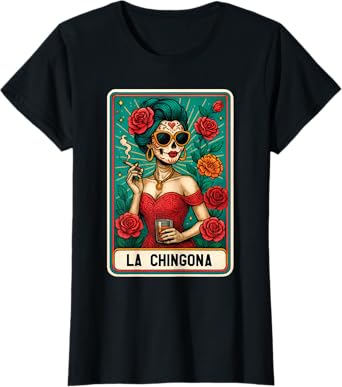 La Chingona Tarot Card Latina Skull Mexican Pride Funny T-Shirt