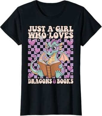 Just a Girl who loves Dragons and Books Dragon Reading T-Shirt