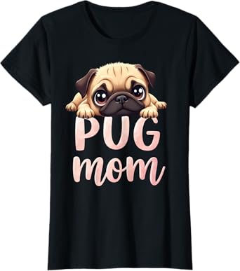Pug Mom Dog Pug Mama Cute Puppy T-Shirt for Women