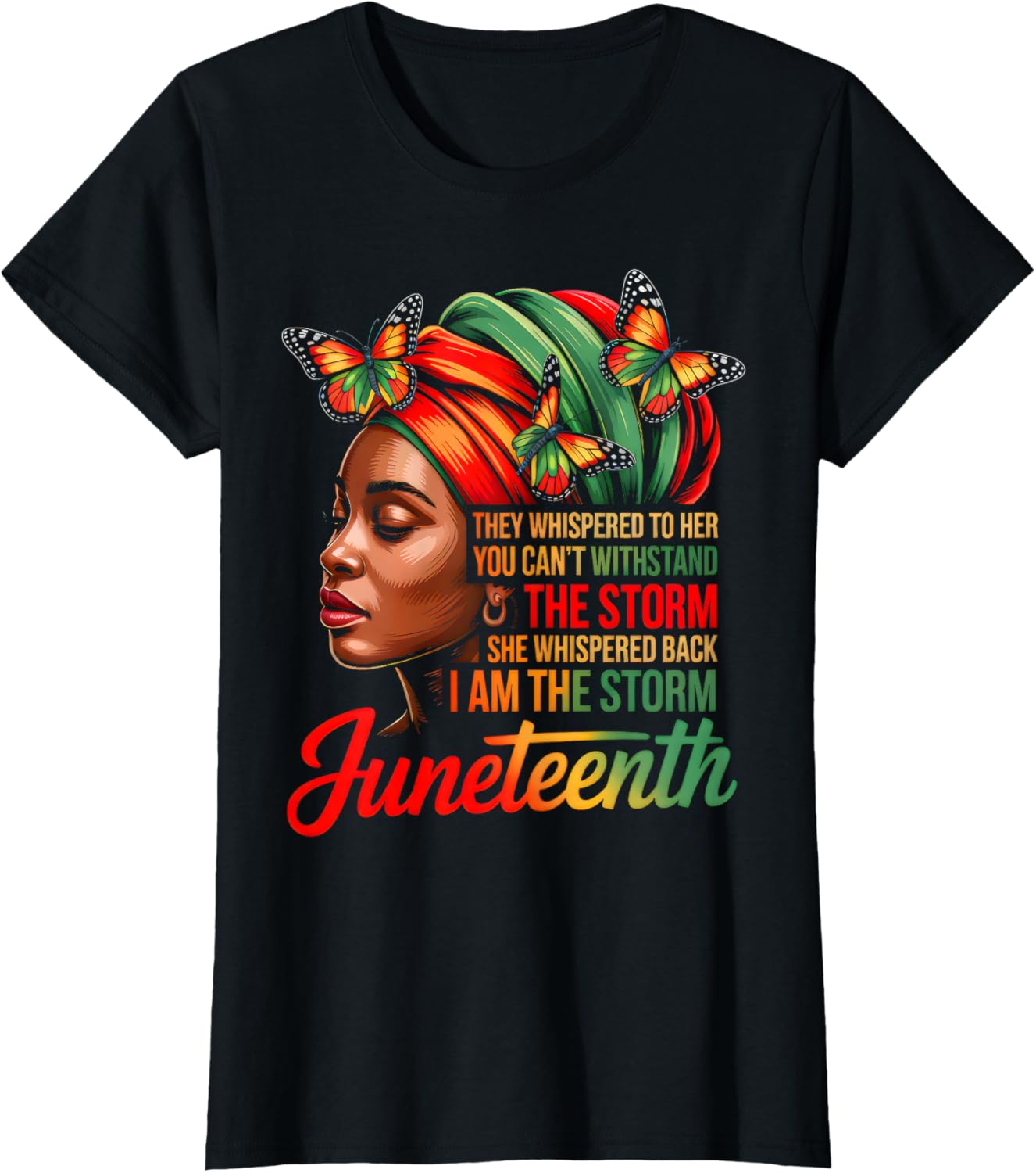 Juneteenth I am The Storm Black Women Black History Month T-Shirt