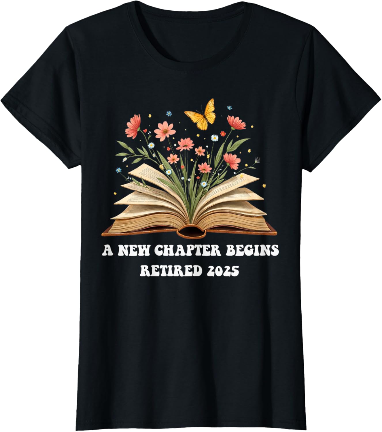 floral book a new chapter begins retired retirement teacher T-Shirt