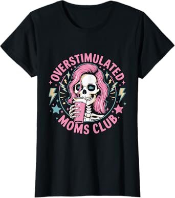 Overstimulated Moms Club T-Shirt