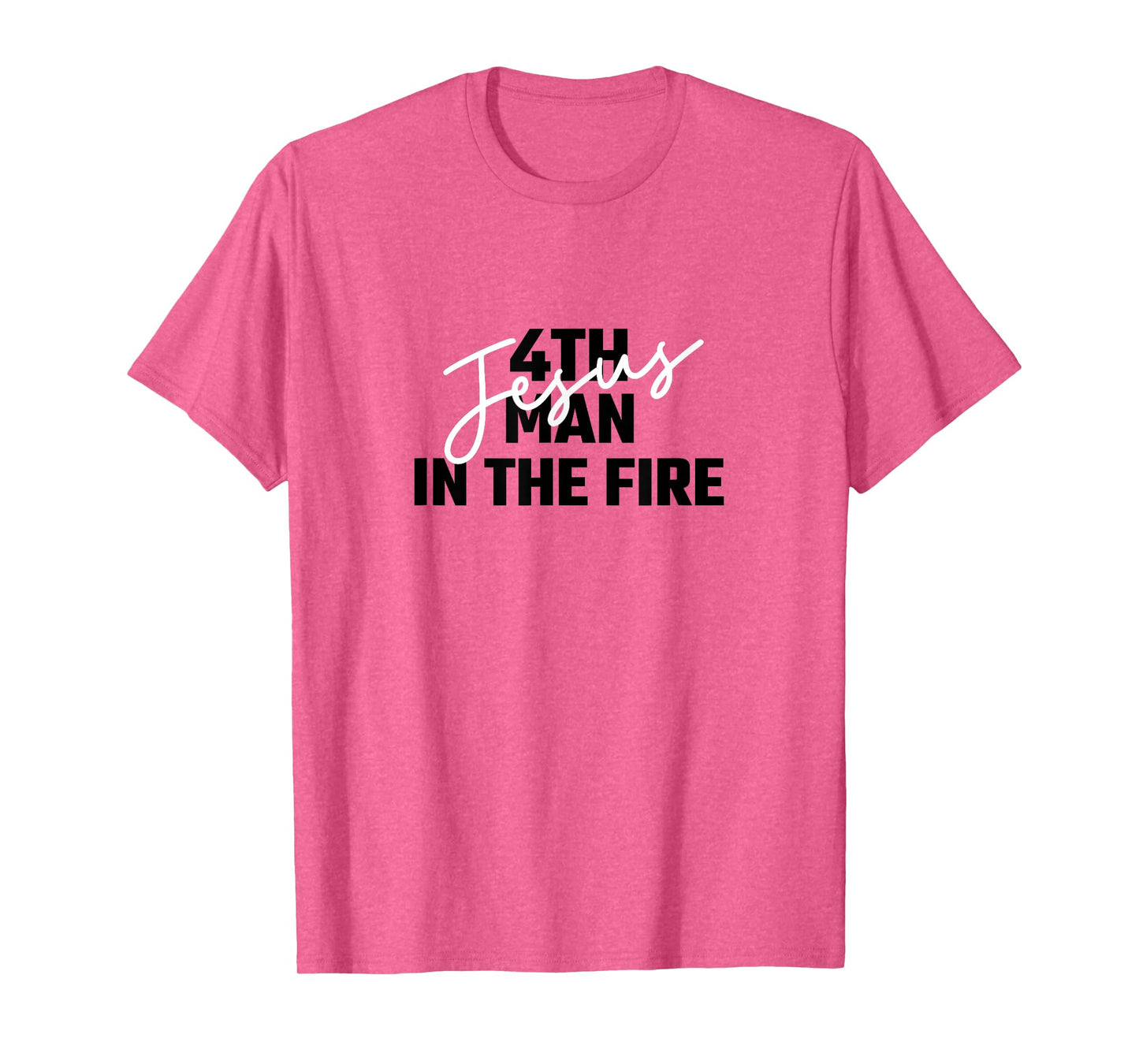 4th Man In The Fire Jesus Christian Faith Men Women T-Shirt