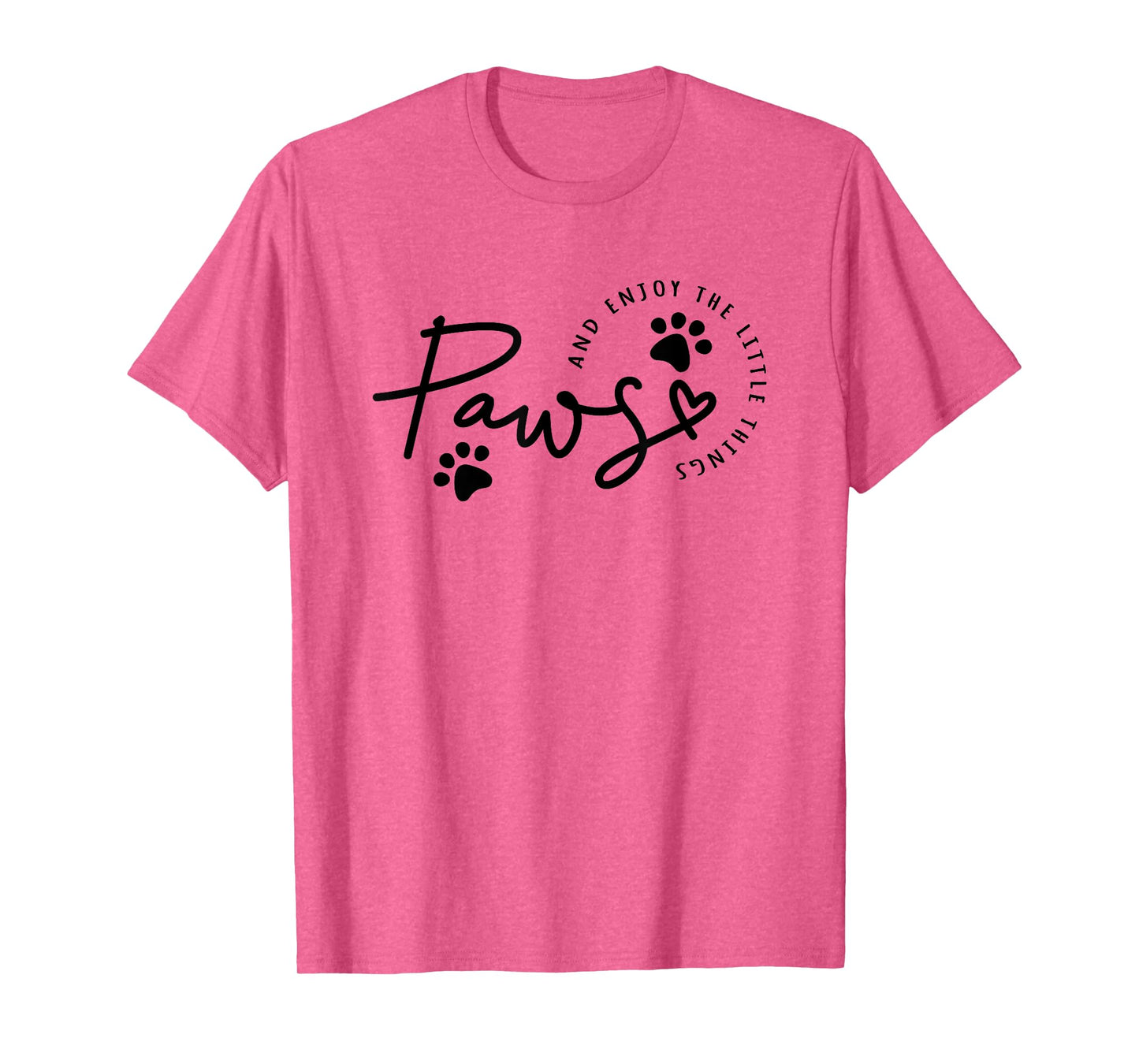 Paws And Enjoy The Little Things Paw Prints T-Shirt