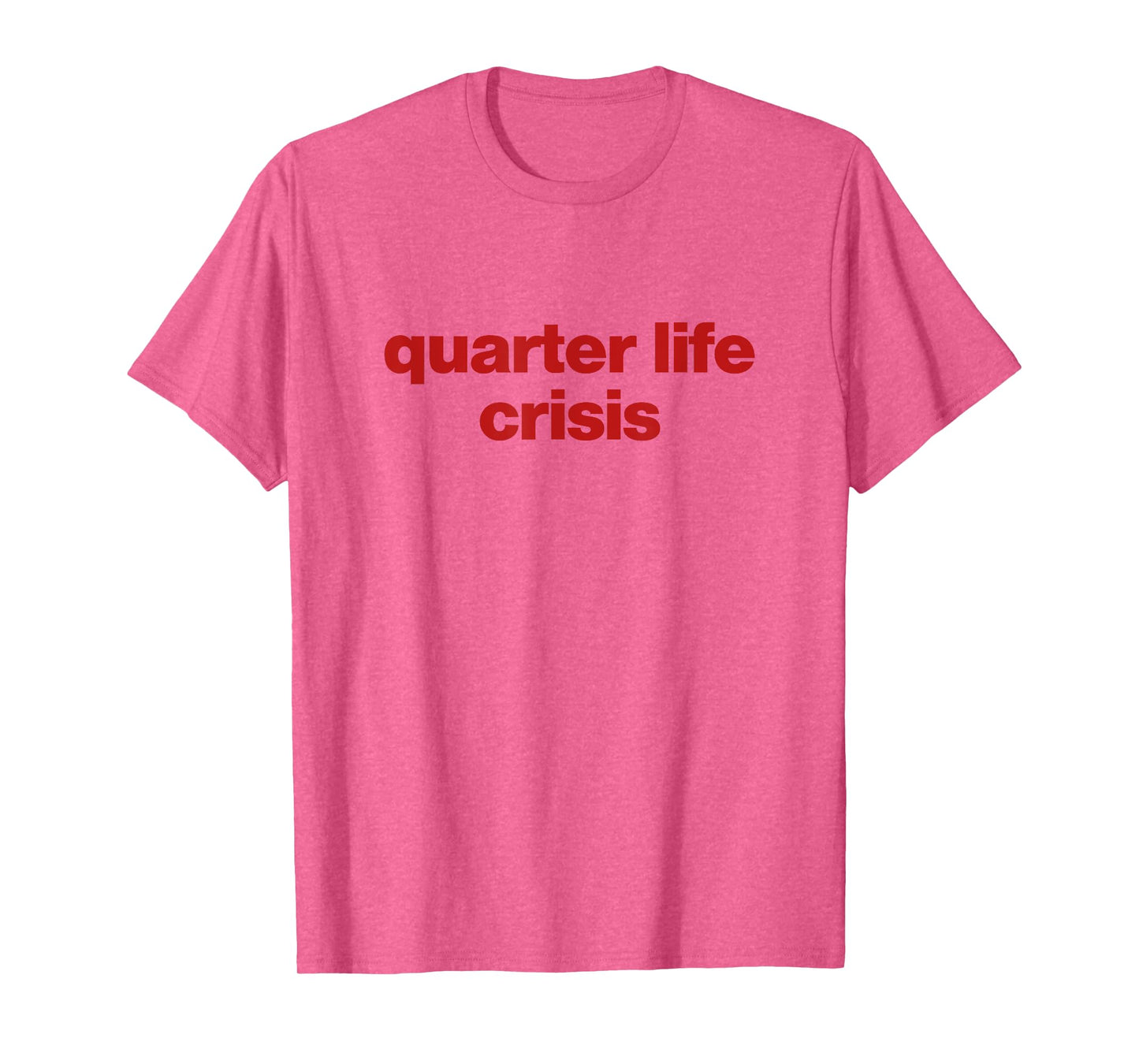 quarter life crisis T-Shirt