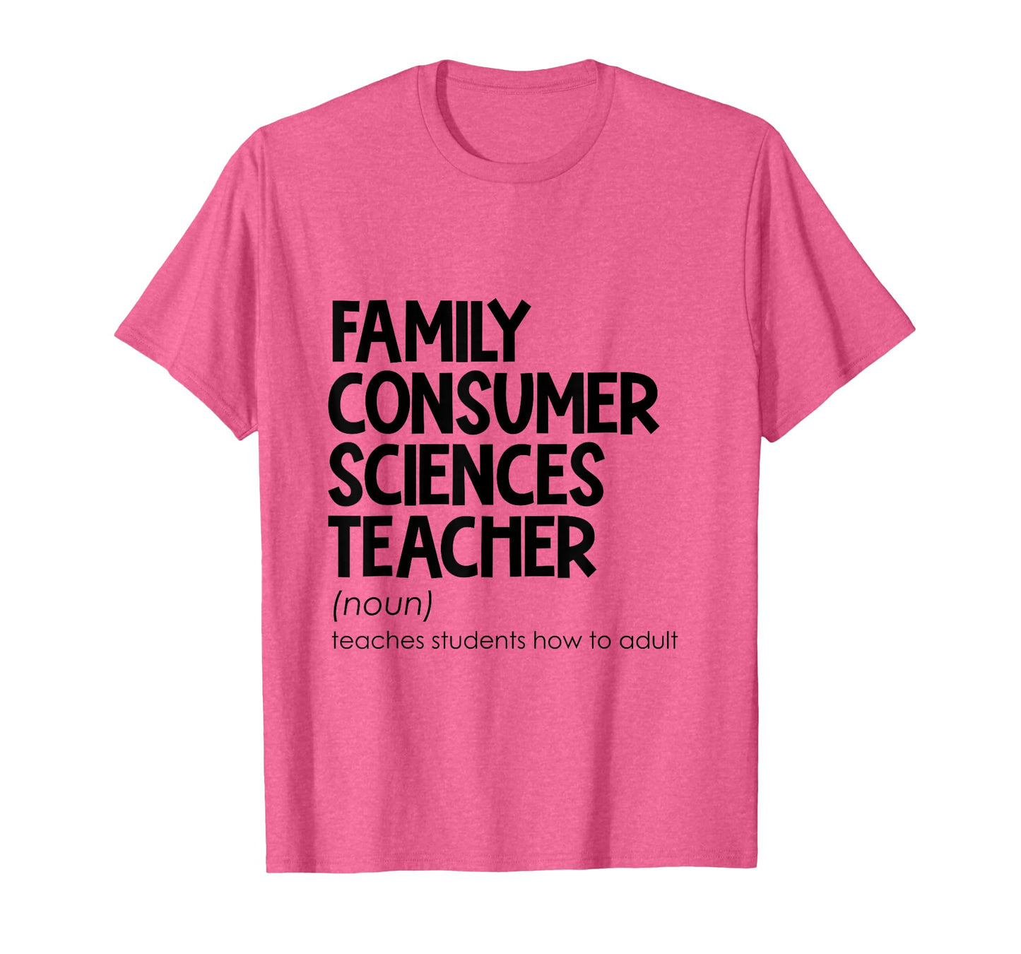 Family Consumer Sciences Teacher Definition T-Shirt