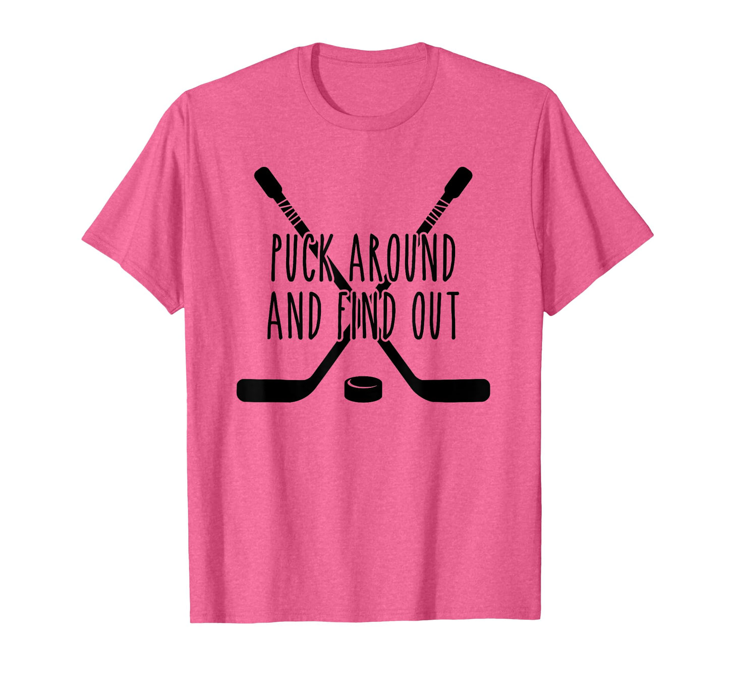 Puck Around and Find Out T-Shirt