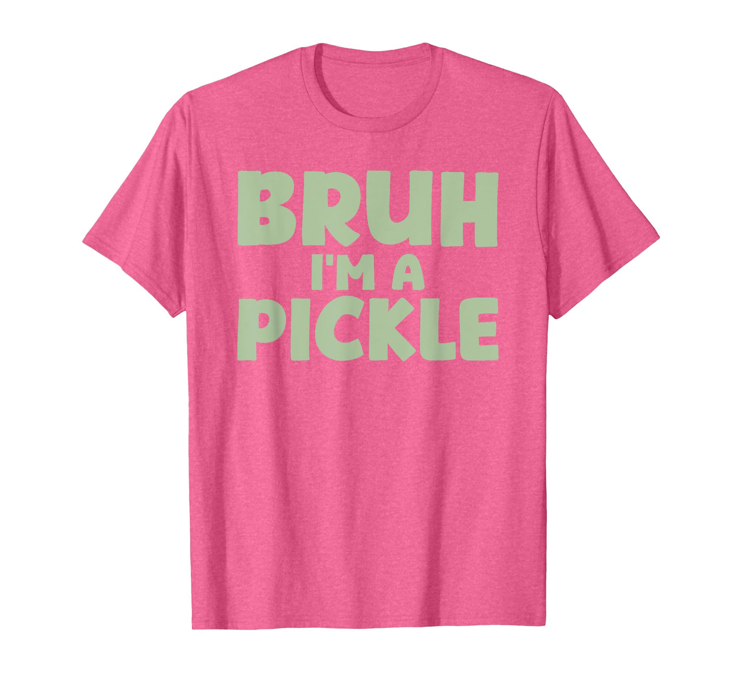 Halloween Bruh I'm A Pickle T-Shirt