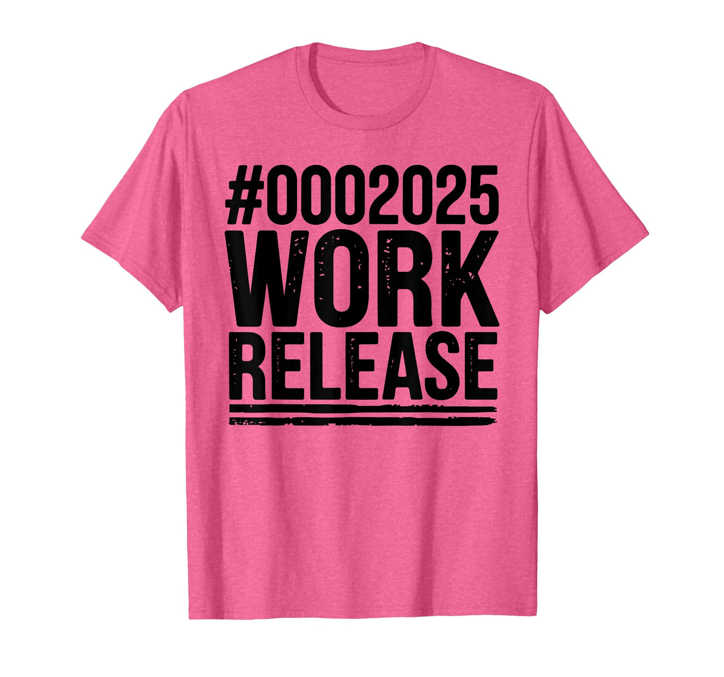 2025 Work Release Funny Retirement 2025 Retired Men Women T-Shirt