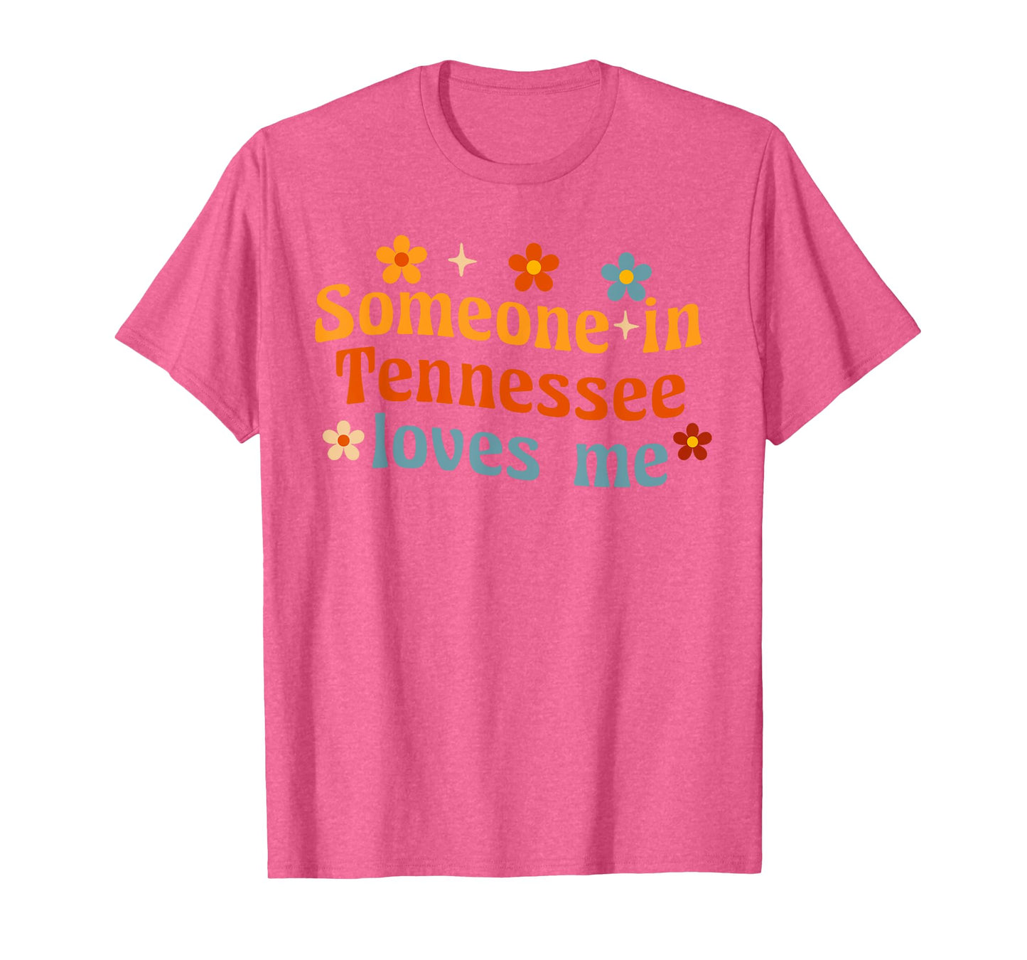 Someone In Tennessee Loves Me T-Shirt
