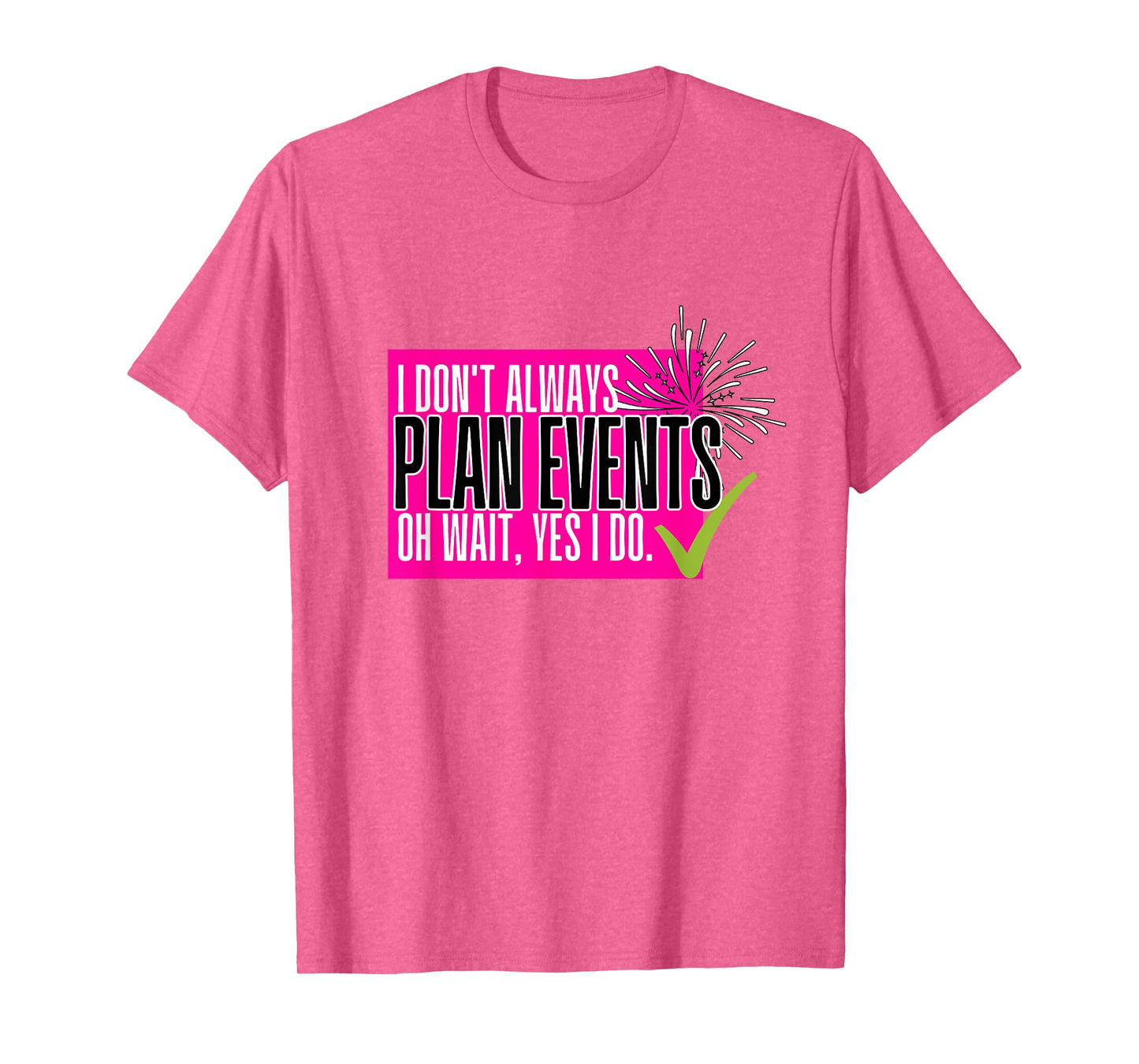 Funny Event Planner Shirt Women Plan Wedding Coordinator T-Shirt