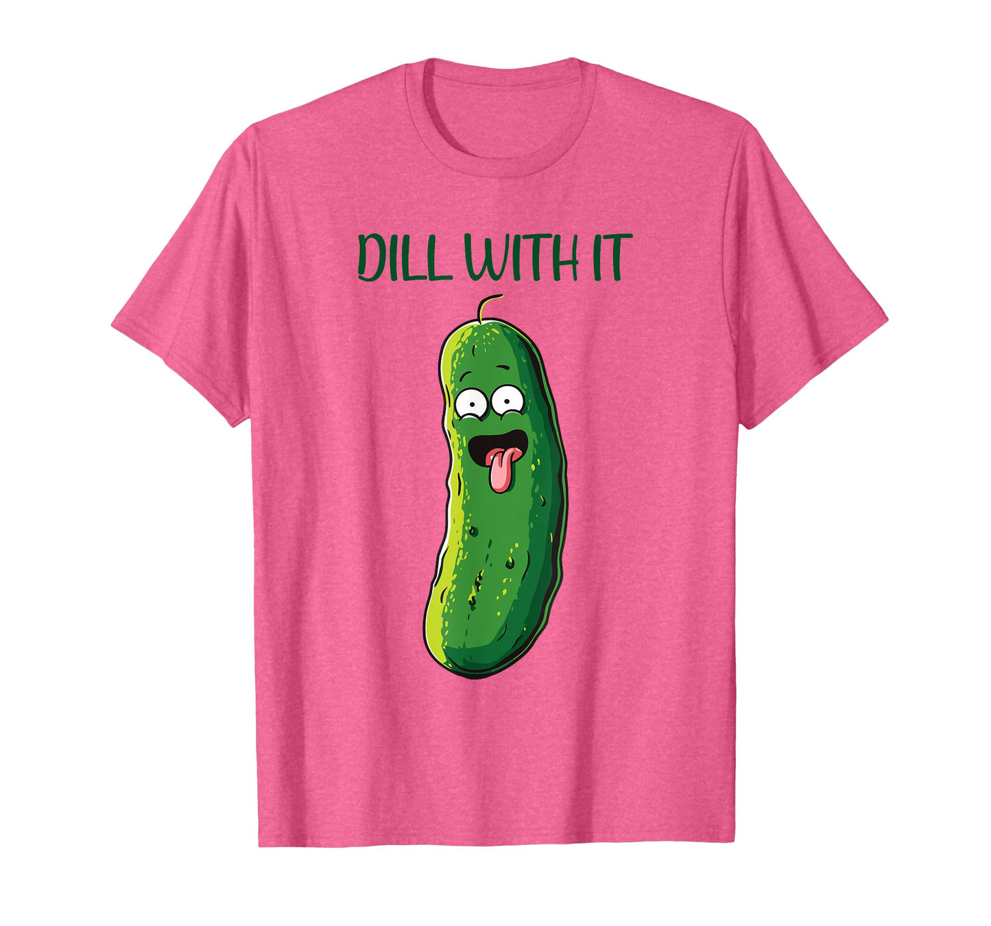 Dill with It Funny Pickle,Vegetable Pun,Pickles Lovers T-Shirt