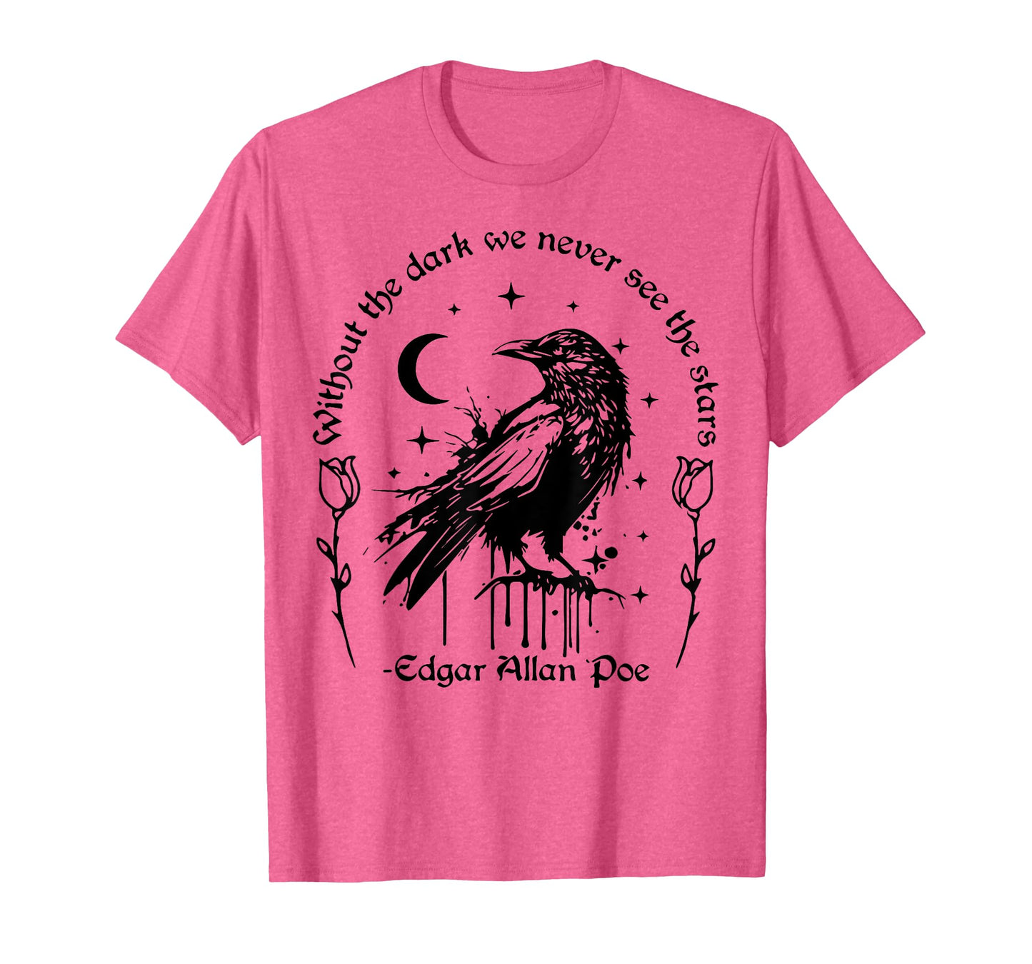 Without The Dark We Never See The Stars Teacher T-Shirt