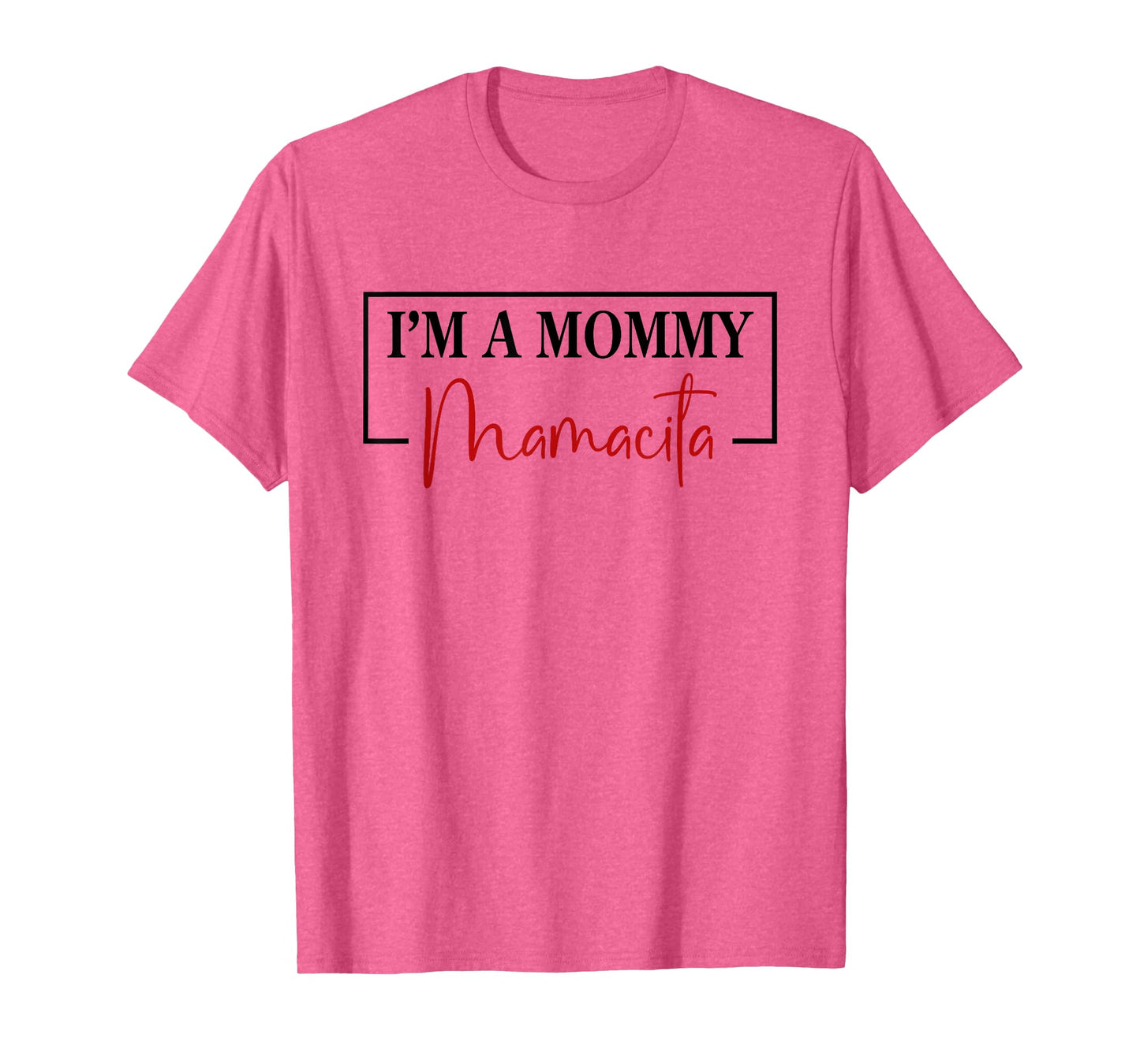 I'm a Mommy Mamacita Funny Inspired Island Quotes T-Shirt