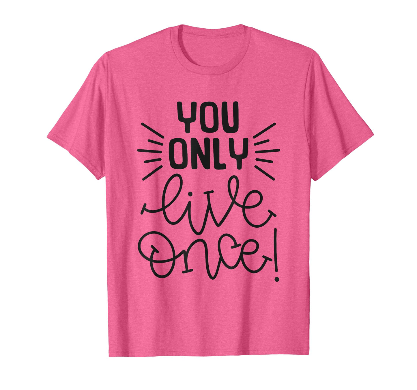 You Only Live Once Inspirational Motivational Adventure T-Shirt