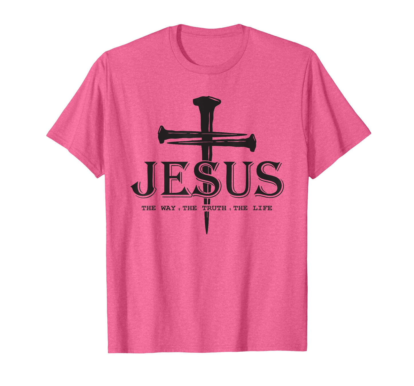 The Way The Truth The Life Cross Christian Dad Fathers Faith T-Shirt