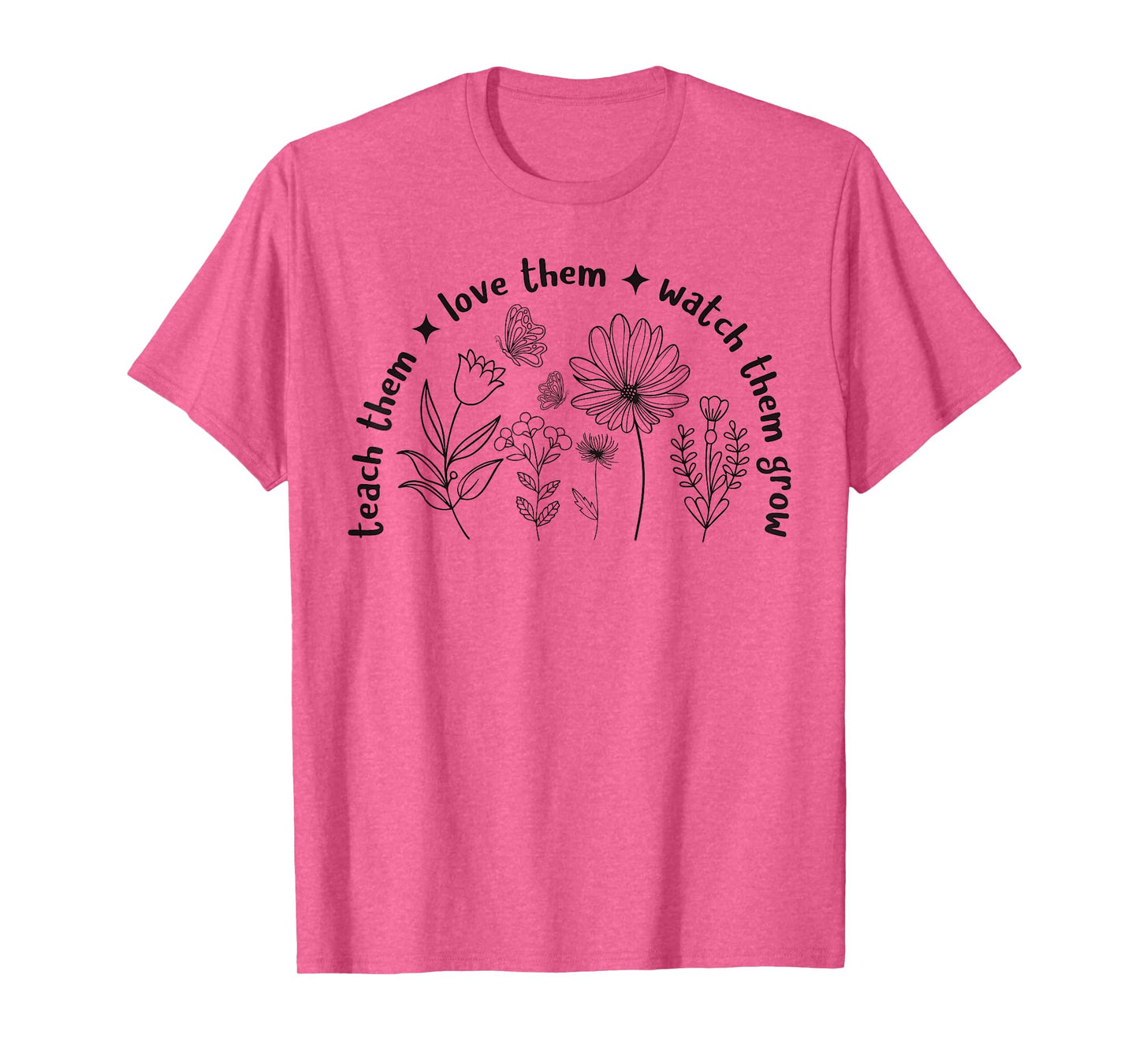 Teach Them Love Them Watch Them Grow Retro Teacher Floral T-Shirt