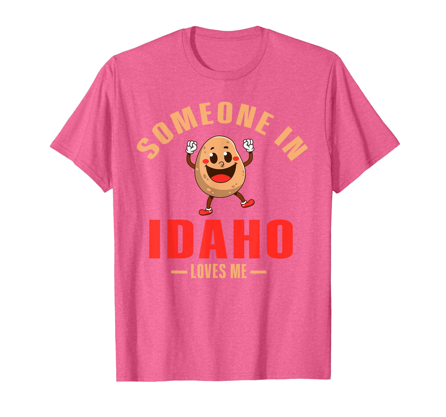 Someone In Idaho Loves Me T-Shirt