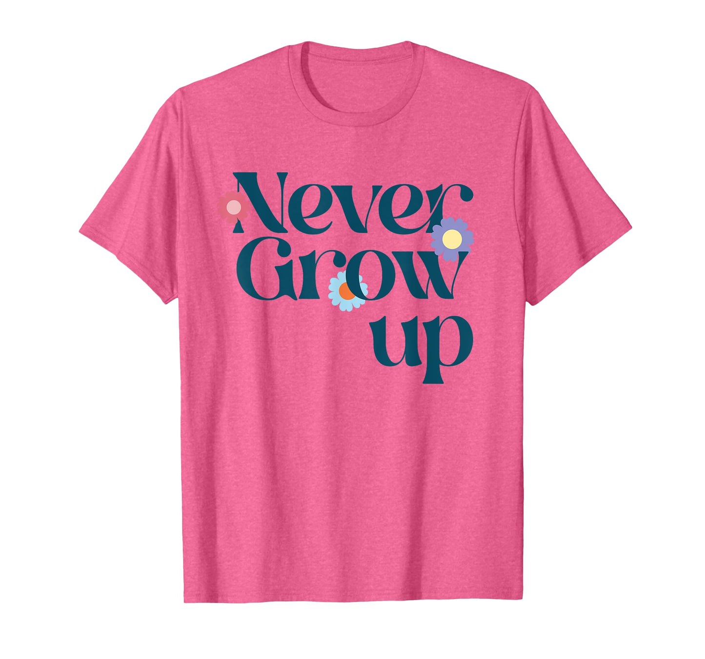 NEVER GROW UP X Don't grow up - Get older funny T-Shirt